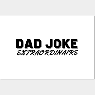 Dad Jokes Extraordinaire. Funny Fathers Day Dad Jokes Design. Posters and Art